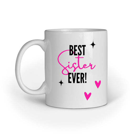 White mug with 'Best Sister Ever!' text on a white background