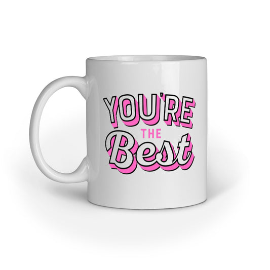 White mug with 'You're the Best' text in pink on a white background